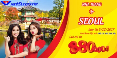 HOT HOT - NHA TRANG - SEOUL (HÀN QUỐC) GIÁ CHỈ TỪ 880.000VNĐ