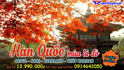 Hot Hot- Tour Giá Rẻ - Hàn Quốc Mùa Lá Đỏ Seoul - Nami - Everland - Tháp Namsan
