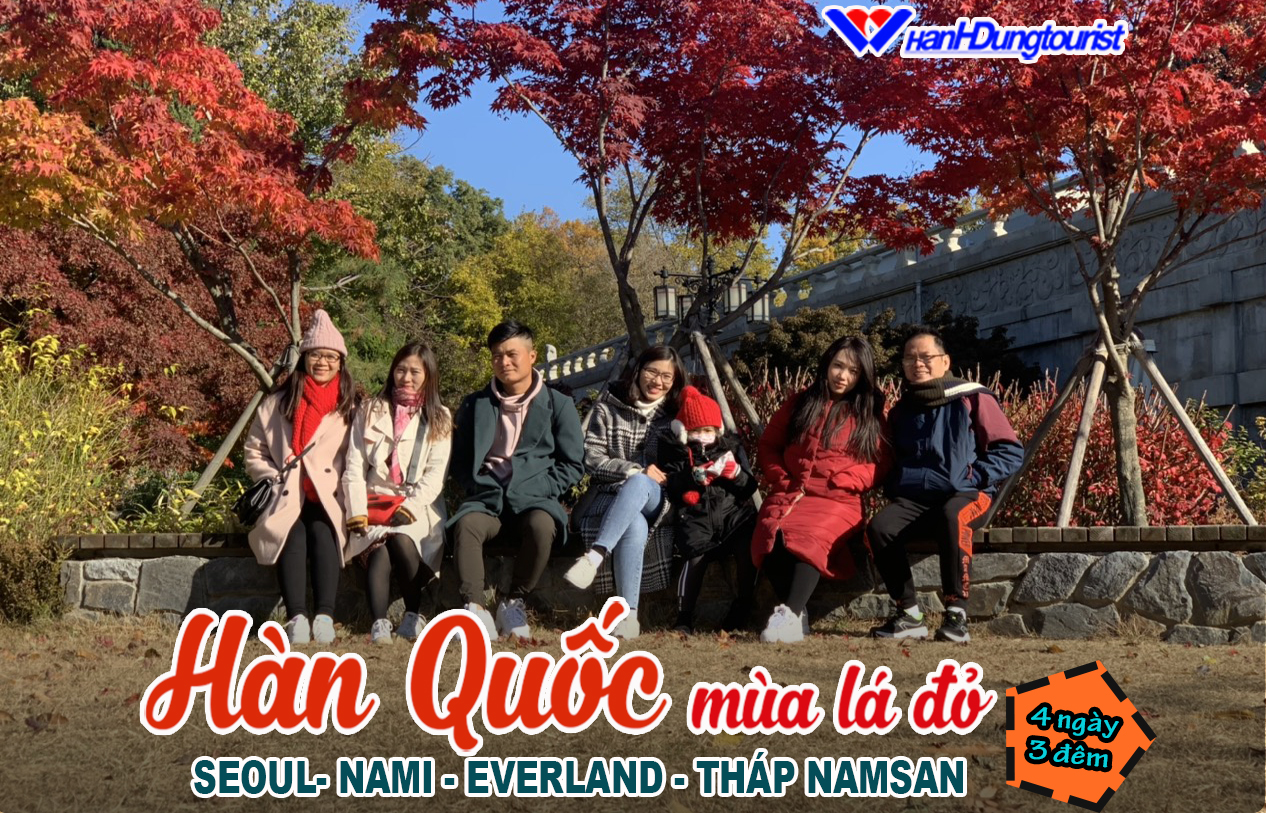 Hàn Quốc Mùa Lá Đỏ - Seoul- Nami - Everland - Tháp Namsan