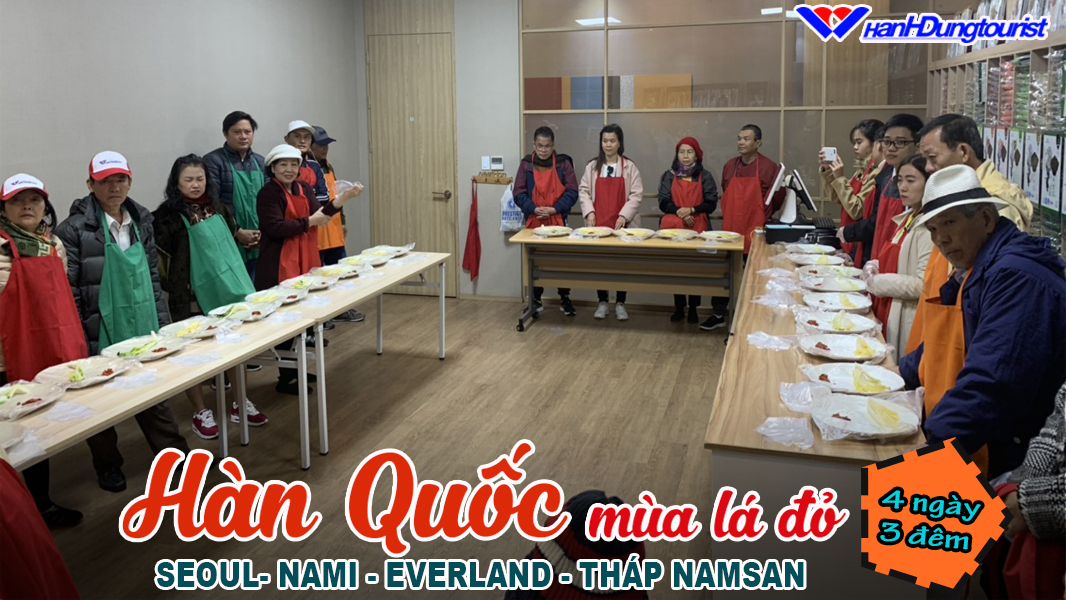 Hàn Quốc Mùa Lá Đỏ - Seoul- Nami - Everland - Tháp Namsan